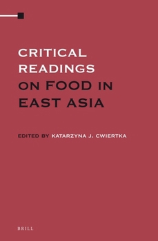 Hardcover Critical Readings on Food in East Asia (3 Vols. Set) Book