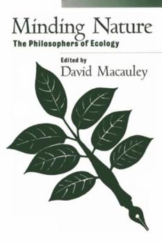 Paperback Minding Nature: The Philosophers of Ecology (Democracy and Ecology) Book