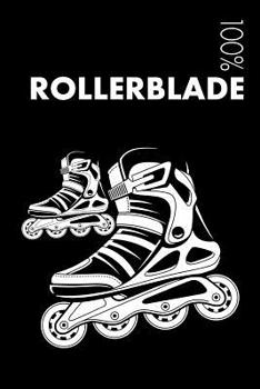 Paperback Rollerblade Notebook: Blank Lined Rollerblade Journal For Rollerblader and Coach Book