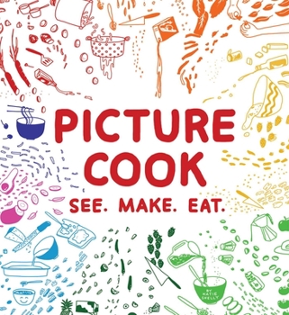 Hardcover Picture Cook: See. Make. Eat. Book