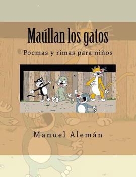 Paperback Maúllan los gatos: Poemas y rimas para niños [Spanish] Book