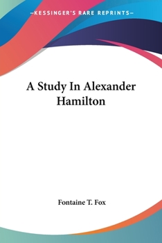 Paperback A Study In Alexander Hamilton Book