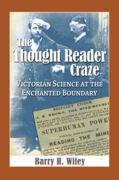 Paperback The Thought Reader Craze: Victorian Science at the Enchanted Boundary Book