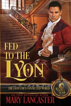Fed to the Lyon: The Lyon's Den - Book #0 of the Season of Scandal