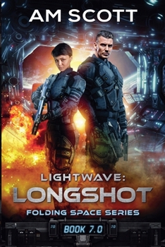 Lightwave: Longshot - Book #7 of the Folding Space