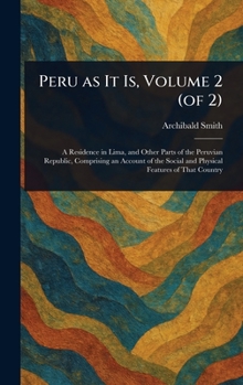Hardcover Peru as It Is, Volume 2 (of 2) Book