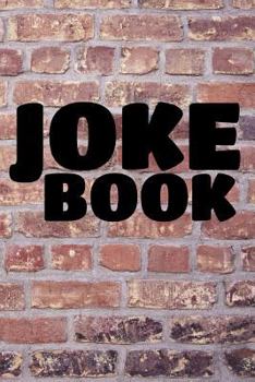 Paperback Joke Book: A Notebook for Stand-Up Comedians for Writing Jokes 120 Pages 6x9 Book