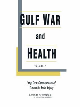 Gulf War and Health: Volume 7: Long-Term Consequences of Traumatic Brain Injury - Book #7 of the Gulf War and Health