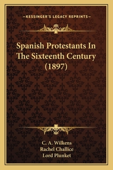 Paperback Spanish Protestants in the Sixteenth Century (1897) Book