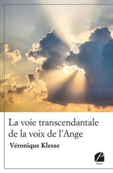 Paperback La voie transcendantale de la voix de l'Ange [French] Book