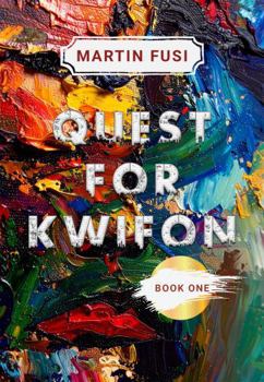 Hardcover Quest for Kwifon: Book One Book
