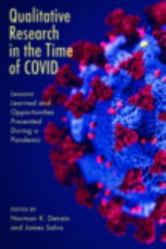 Paperback Qualitative Research in the Time of Covid: Lessons Learned and Opportunities Presented During a Pandemic Book