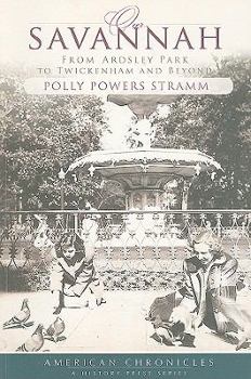 Paperback Our Savannah:: From Ardsley Park to Twickenham and Beyond Book
