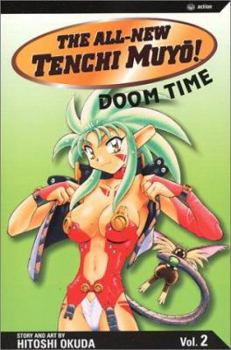 The All-New Tenchi Muyô!, Vol. 2: Doom Time - Book #2 of the All-New Tenchi Muyo!