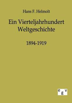 Paperback Ein Vierteljahrhundert Weltgeschichte 1894-1919 [German] Book