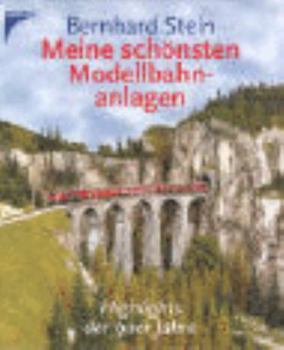 Hardcover Meine schönsten Modellbahnanlagen. Highlights der 90er Jahre. [German] Book