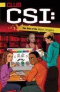 The Case of the Digital Deception - Book #5 of the Club CSI