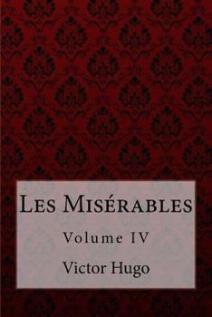 Paperback Les Misérables Volume IV Victor Hugo Book