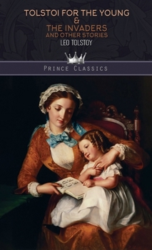 Hardcover Tolstoi for the Young & The Invaders, and Other Stories Book