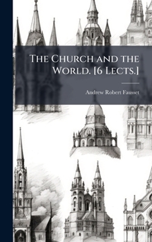 Hardcover The Church and the World. [6 Lects.] Book