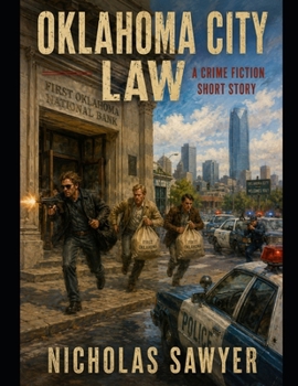 Oklahoma Law: A Crime Fiction Short Story (A Courtroom Short Story)