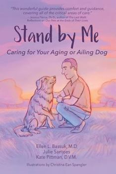 Paperback Stand by Me: Caring for Your Aging or Ailing Dog Book