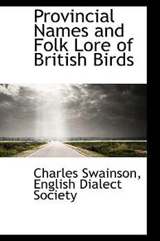 Provincial Names and Folk Lore of British Birds