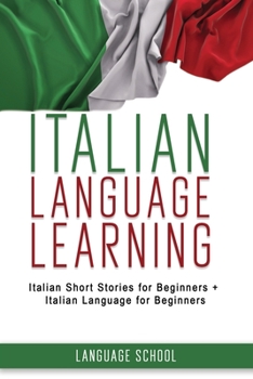 Paperback Italian Language Learning: Italian Short Stories for Beginners + Italian Language for Beginners Book