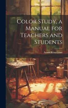 Hardcover Color Study, a Manual for Teachers and Students Book