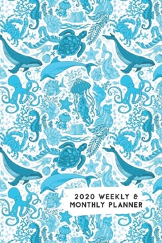 Paperback 2020 Weekly & Monthly Planner: Sea Turtle Humpback Whale Dolphin & Ocean Themed Calendar & Journal Book