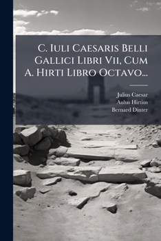 Paperback C. Iuli Caesaris Belli Gallici Libri Vii, Cum A. Hirti Libro Octavo... [German] Book