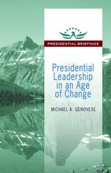 Paperback Presidential Leadership in an Age of Change Book