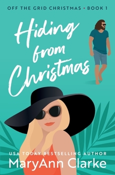 Paperback Hiding From Christmas: A steamy holiday romantic escape Book