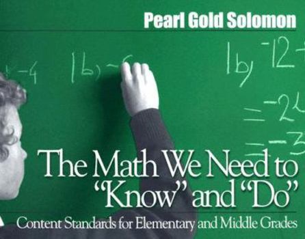 Paperback The Math We Need to Know and Do: Content Standards for Elementary and Middle Grades Book