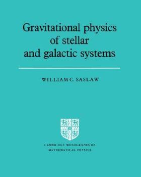 Paperback Gravitational Physics of Stellar and Galactic Systems Book