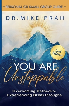 Paperback You Are Unstoppable. Personal & Small Group Study Guide: Overcome Setbacks. Experience Breakthroughs (2nd Edition) Book