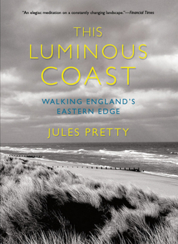 Paperback This Luminous Coast: Walking England's Eastern Edge Book