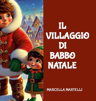Hardcover Il Villaggio Di Babbo Natale [Italian] Book