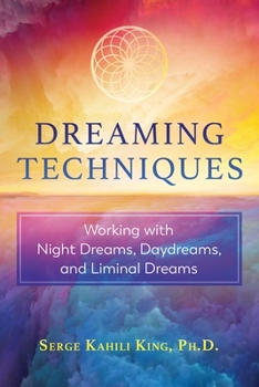 Paperback Dreaming Techniques: Working with Night Dreams, Daydreams, and Liminal Dreams Book