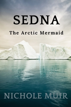 Paperback Sedna: The Arctic Mermaid Book