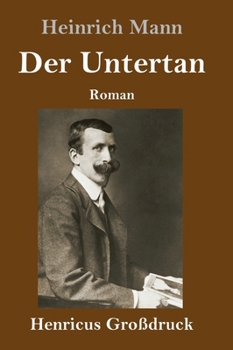 Hardcover Der Untertan (Großdruck): Roman [German] Book