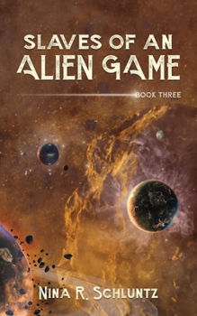 Paperback Slaves of an Alien Game: Book 3 Book