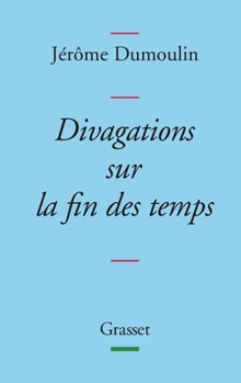 Paperback Divagations Sur La Fin Des Temps [French] Book
