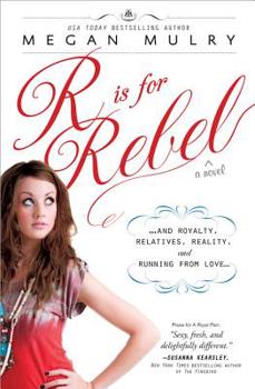 R Is for Rebel - Book #4 of the Unruly Royals