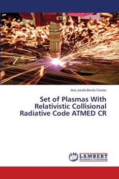 Paperback Set of Plasmas With Relativistic Collisional Radiative Code ATMED CR Book