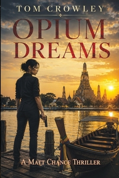 Paperback Opium Dreams: A Matt Chance Thriller Book