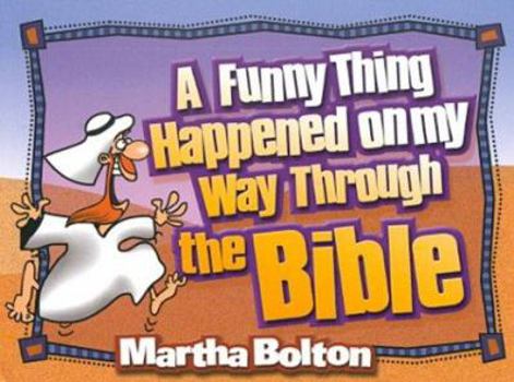 Paperback Funny Thing Happened on My Way Through the Bible Book