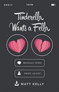 Paperback Tinderella Wants A Fella: A hilarious yet heartfelt tale of love, loss and the fear of never finding a soulmate Book