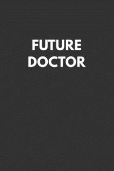 Paperback Future Doctor: Notebook with Study Cues, Notes and Summary Columns for Systematic Organizing of Classroom and Exam Review Notes Book