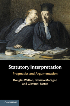 Paperback Statutory Interpretation: Pragmatics and Argumentation Book